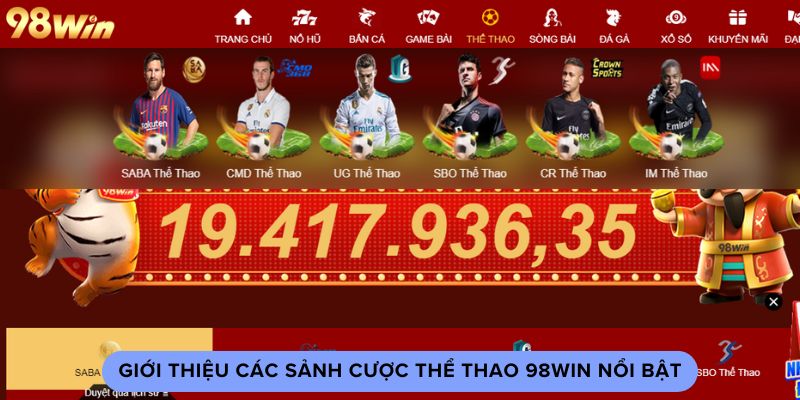 Giới thiệu các sảnh cược thể thao 98win nổi bật