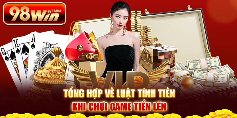 Tổng hợp về luật tính tiền khi chơi game Tiến Lên