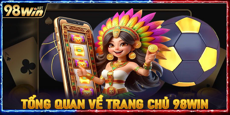 Giới thiệu nhà cái 98win 